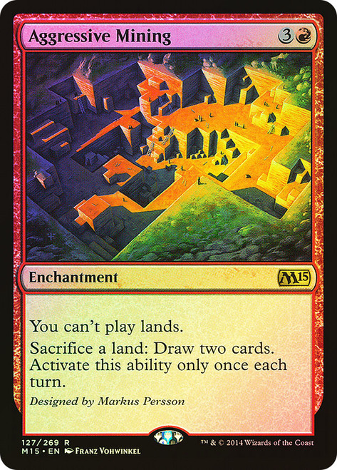 Aggressive Mining\nMagic 2015 Core Set\nSingle\nMagic The Gathering