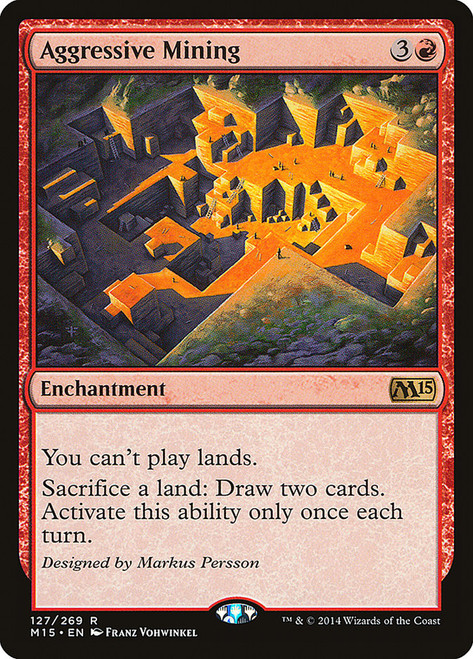Aggressive Mining\nMagic 2015 Core Set\nSingle\nMagic The Gathering