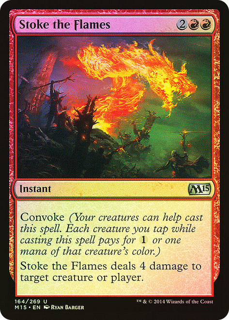 Stoke the Flames\nMagic 2015 Core Set\nSingle\nMagic The Gathering