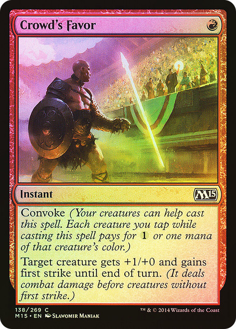 Crowd's Favor\nMagic 2015 Core Set\nSingle\nMagic The Gathering