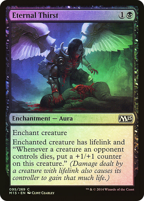 Eternal Thirst\nMagic 2015 Core Set\nSingle\nMagic The Gathering