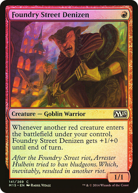 Foundry Street Denizen\nMagic 2015 Core Set\nSingle\nMagic The Gathering