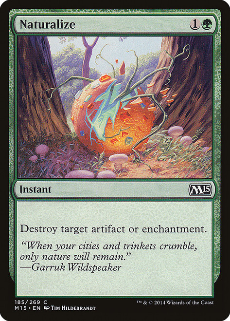 Naturalize\nMagic 2015 Core Set\nSingle\nMagic The Gathering