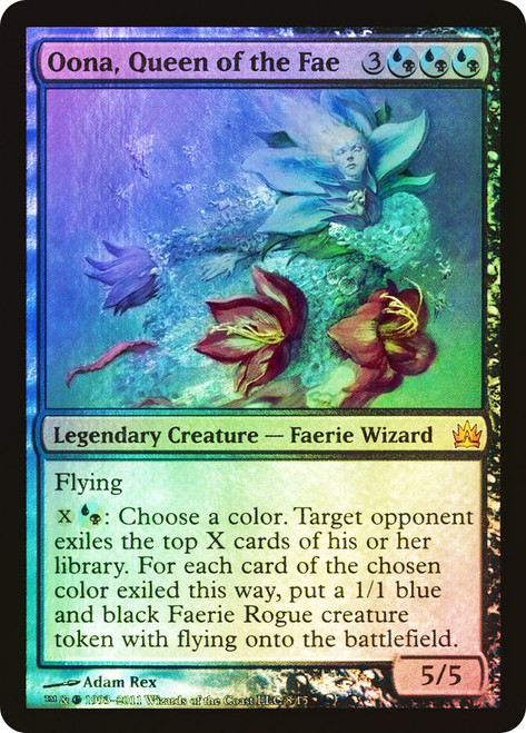 Oona, Queen of the Fae\nFrom the Vault: Legends\nSingle\nMagic The Gathering