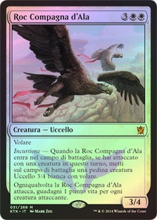 Wingmate Roc
Khans of Tarkir (Foil) - Italian
Single
Magic The Gathering