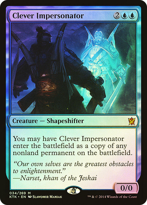 Clever Impersonator\nKhans of Tarkir\nSingle\nMagic The Gathering
