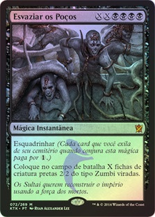 Empty the Pits
Khans of Tarkir (Foil) - Portuguese
Single
Magic The Gathering