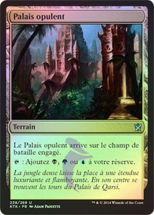 Opulent Palace
Khans of Tarkir (Foil) - French
Single
Magic The Gathering
