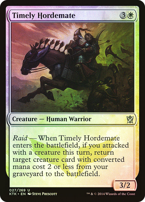 Timely Hordemate\nKhans of Tarkir\nSingle\nMagic The Gathering