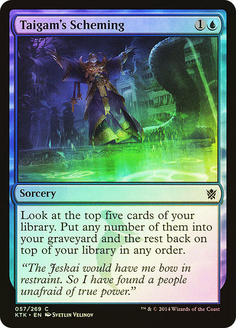 Taigam's Scheming\nKhans of Tarkir\nSingle\nMagic The Gathering