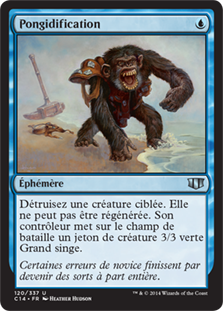 Pongify
Commander: 2014 Edition - French
Single
Magic The Gathering