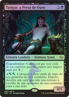 Tasigur, the Golden Fang
Fate Reforged (Foil) - Portuguese
Single
Magic The Gathering