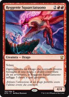 Thunderbreak Regent
Dragons of Tarkir - Italian
Single
Magic The Gathering