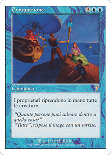 Evacuation
7th Edition - Italian
Single
Magic The Gathering