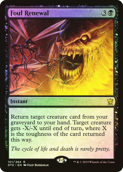 Foul Renewal\nDragons of Tarkir\nSingle\nMagic The Gathering