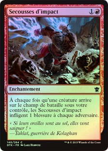 Impact Tremors
Dragons of Tarkir (Foil) - French
Single
Magic The Gathering