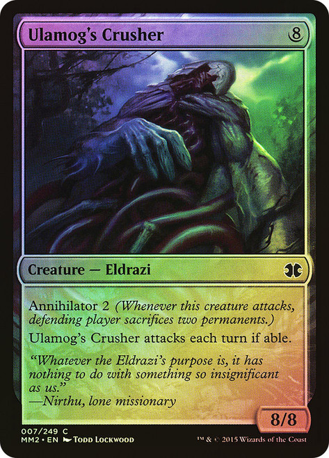 Ulamog's Crusher\nModern Masters: 2015 Edition\nSingle\nMagic The Gathering