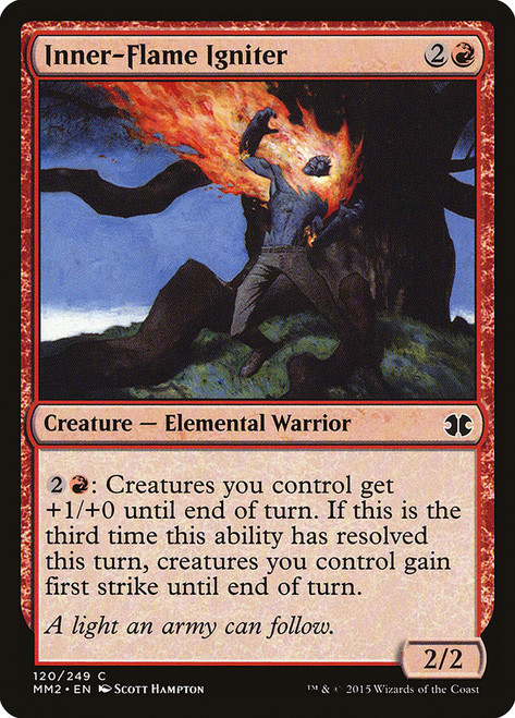 Inner-Flame Igniter\nModern Masters: 2015 Edition\nSingle\nMagic The Gathering