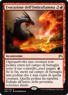 Flameshadow Conjuring
Magic Origins - Italian
Single
Magic The Gathering