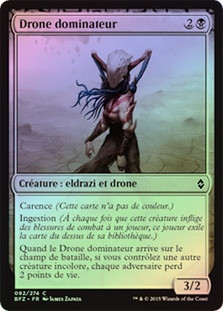 Dominator Drone
Battle for Zendikar (Foil) - French
Single
Magic The Gathering
