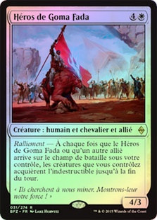 Hero of Goma Fada
Battle for Zendikar (Foil) - French
Single
Magic The Gathering