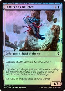Mist Intruder
Battle for Zendikar (Foil) - French
Single
Magic The Gathering