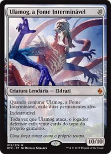 Ulamog, the Ceaseless Hunger
Battle for Zendikar - Portuguese
Single
Magic The Gathering