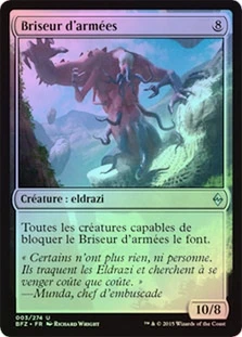 Breaker of Armies
Battle for Zendikar (Foil) - French
Single
Magic The Gathering