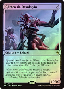Desolation Twin
Battle for Zendikar (Foil) - Portuguese
Single
Magic The Gathering