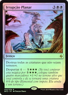 Planar Outburst
Battle for Zendikar (Foil) - Portuguese
Single
Magic The Gathering
