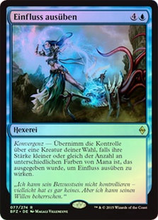 Exert Influence
Battle for Zendikar (Foil) - German
Single
Magic The Gathering