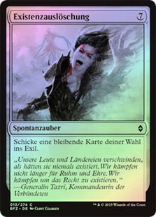 Scour from Existence
Battle for Zendikar (Foil) - German
Single
Magic The Gathering