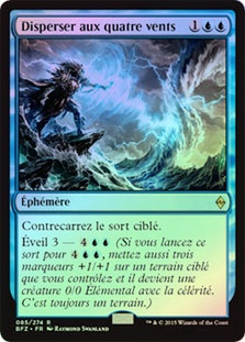 Scatter to the Winds
Battle for Zendikar (Foil) - French
Single
Magic The Gathering