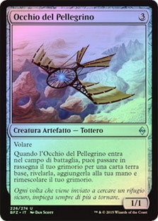 Pilgrim's Eye
Battle for Zendikar (Foil) - Italian
Single
Magic The Gathering