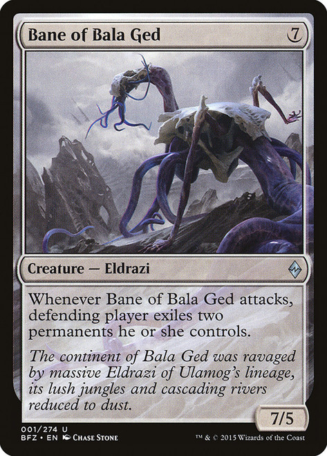 Bane of Bala Ged\nBattle for Zendikar\nSingle\nMagic The Gathering
