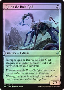 Bane of Bala Ged
Battle for Zendikar (Foil) - Spanish
Single
Magic The Gathering