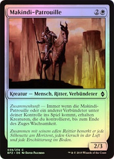 Makindi Patrol
Battle for Zendikar (Foil) - German
Single
Magic The Gathering