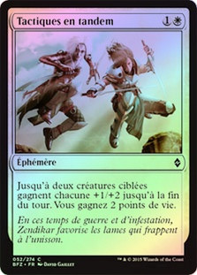 Tandem Tactics
Battle for Zendikar (Foil) - French
Single
Magic The Gathering