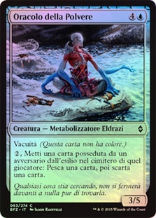 Oracle of Dust
Battle for Zendikar (Foil) - Italian
Single
Magic The Gathering