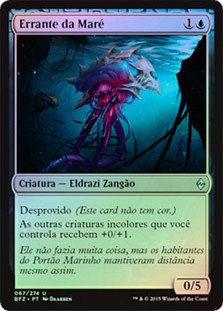 Tide Drifter
Battle for Zendikar (Foil) - Portuguese
Single
Magic The Gathering