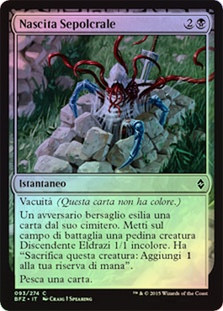 Grave Birthing
Battle for Zendikar (Foil) - Italian
Single
Magic The Gathering