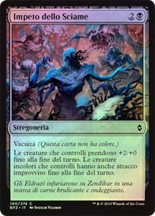 Swarm Surge
Battle for Zendikar (Foil) - Italian
Single
Magic The Gathering