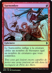 Outnumber
Battle for Zendikar (Foil) - French
Single
Magic The Gathering