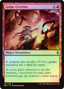 Sure Strike
Battle for Zendikar (Foil) - Portuguese
Single
Magic The Gathering