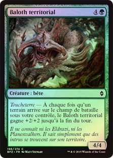 Territorial Baloth
Battle for Zendikar (Foil) - French
Single
Magic The Gathering