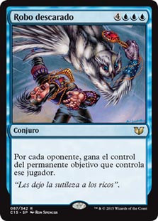 Blatant Thievery
Commander: 2015 Edition - Spanish
Single
Magic The Gathering