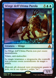 Sphinx of the Final Word
Oath of the Gatewatch (Foil) - Italian
Single
Magic The Gathering