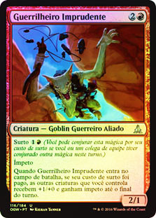 Reckless Bushwhacker
Oath of the Gatewatch (Foil) - Portuguese
Single
Magic The Gathering