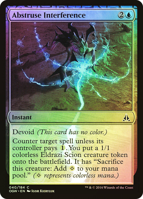 Abstruse Interference\nOath of the Gatewatch\nSingle\nMagic The Gathering