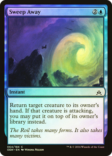 Sweep Away\nOath of the Gatewatch\nSingle\nMagic The Gathering